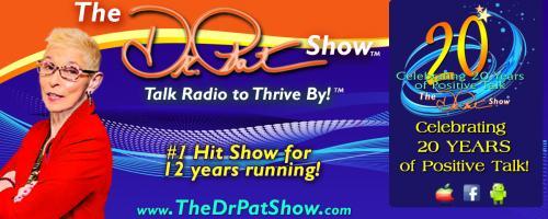 The Dr. Pat Show: Talk Radio to Thrive By!: 5 Insider Tips for Empaths and Highly Sensitive People in an Insensitive World with Author Dr. Judith Orloff