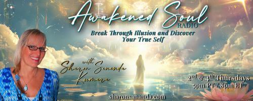 Awakened Soul Radio with Sharon Sananda Kumara: Break Through Illusion and Discover Your True Self: Channeling Queen Elizabeth II: From Darkness to Light