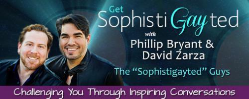 Get Sophistigayted with David Zarza and Phillip Bryant: The Shadow Among Us with Kelley Kosow