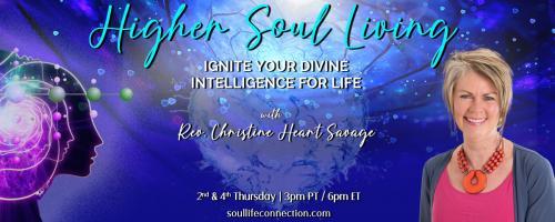 Higher Soul Living with Rev. Christine Heart Savage: Ignite Your Divine Intelligence For Life:  Reading the signs… How do you know if you're on your life purpose?