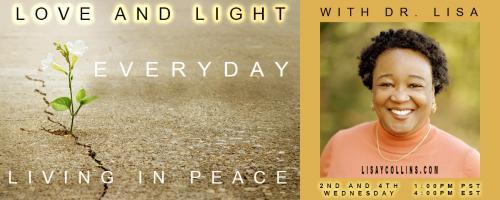 Love and Light with Dr. Lisa: Everyday Living in Peace: Healing From Within- The Body Remembers- Dr. Iris L. Davis, The Healing Thread