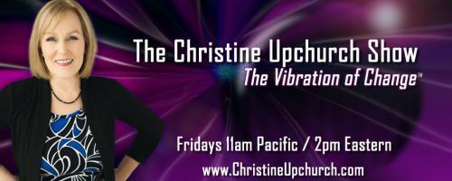The Christine Upchurch Show: The Vibration of Change™: Anxiety, I'm So Done With You with Author Jodi Aman