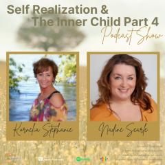 The Kornelia Stephanie Show: Self Realization and The Inner Child: Part 4 with Nadine Searle
