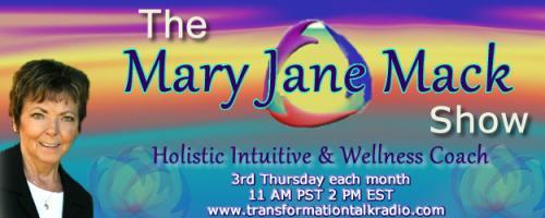 The Mary Jane Mack Show: Creating a Life of Vibrant Health!