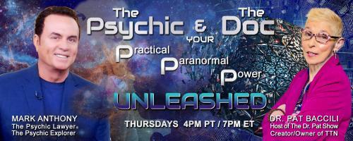 The Psychic and The Doc with Mark Anthony and Dr. Pat Baccili: Celebrating LGBT OUTstanding Professionals with special guest Kim Powers
