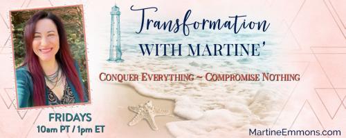 Transformation with Martine': Conquer Everything, Compromise Nothing: Beyond Self-Love - 
The life-giving power of the discipline and practice of self-reverence
